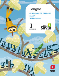 CUADERNO LENGUA 3-1ºPRIMARIA. PAUTA. MÁS SAVIA
