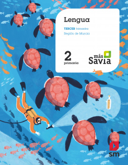 LENGUA 2ºPRIMARIA. MÁS SAVIA. MURCIA 2019