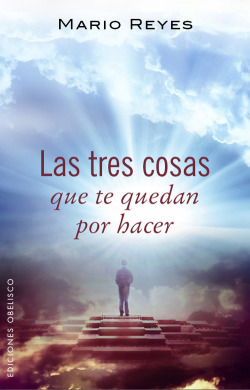 las tres cosas que te quedan por hacer