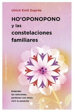 Ho´Oponopono y las constelaciones familiares