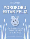 YOROKUBU. ESTAR FELIZ