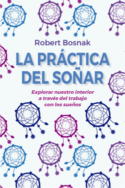 La práctica del soñar (N.E.)