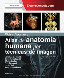 ATLAS DE ANATOMÍA HUMANA POR TÈCNICAS DE IMAGEN. WEIR Y ABRAHAMS
