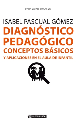 Diagnóstico pedagógico.Conceptos básicos y aplicaciones en el aula de infantil