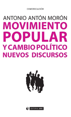 Movimiento popular y cambio político. Nuevos discursos