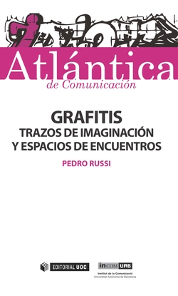 Grafitis. Trazos de imaginación y espacios de encuentros