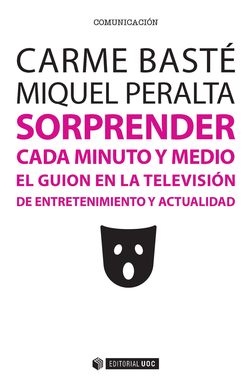Sorprender cada minuto y medio. El guion en la televisión de entretenimiento y actualidad