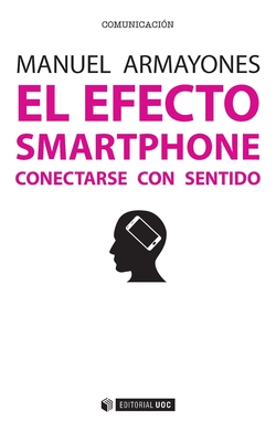 El efecto smartphone. Conectarse con sentido