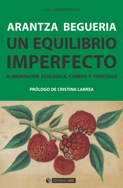 Un equilibrio imperfecto. Alimentación ecológica, cuerpo y toxicidad