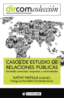 Casos de estudio de relaciones públicas. Sociedad conectada: empresas y universidades