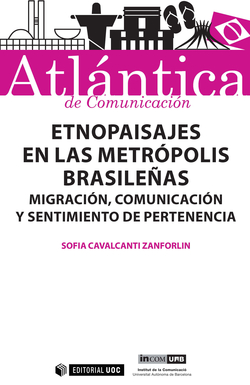 Etnopaisajes en las metrópolis brasileñas. Migración, comunicación y sentimiento de pertenencia