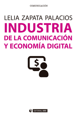 Industria de la comunicación y economía digital. Guía básica del Dircom