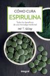 Cómo cura la espirulina