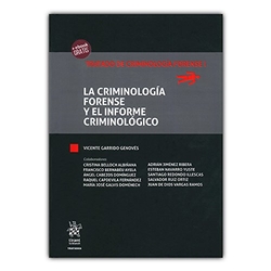 La Criminología Forense y el Informe Criminológico