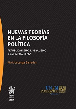 Nuevas teorías en la Filosofía Política: Republicanismo, liberalismo y comunitarismo