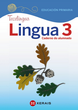 Lingua 3 Educación Primaria. Caderno do alumnado. Proxecto Tecelingua (2020)