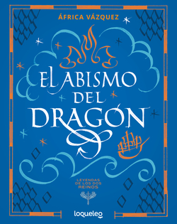 El abismo del dragón. Colección Leyendas de los dos reinos