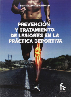 PREVENCIÓN Y TRATAMIENTO DE LESIONES EN LA PRÁCTICA DEPORTIV