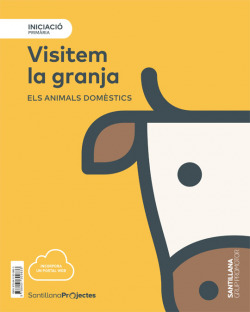 VISITEM GRANJA 1R.PRIMARIA. ANIMALS DOMESTICS. NIVEL INICIACION. PROJECTES 2019