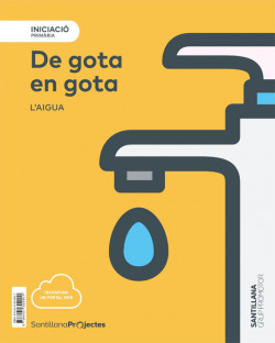 DE GOTA A GOTA 1R.PRIMARIA. L'AUGA. NIVEL INICIACION. PROJECTES 2019