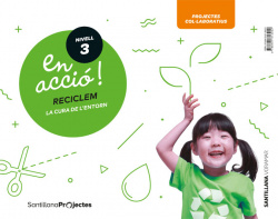 EN ACCIÓ! NIVELL 3 RECICLEM 5 ANYS