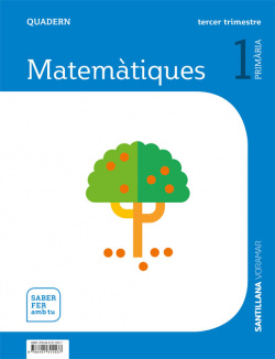 QUADERN MATEMÀTIQUES 3.1R.PRIMARIA. SABER FER AMB TU