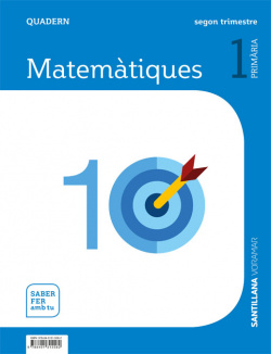 QUADERN MATEMÀTIQUES 2-1R.PRIMARIA. SABER FER AMB TU