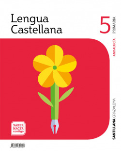 LENGUA 5ºPRIMARIA. SABER HACER CONTIGO. ANDALUCÍA 2019