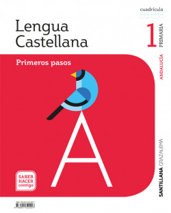 LENGUA 1ºPRIMARIA. PRIMEROS PASOS CUADRÍCULA. SABER HACER CONTIGO. ANDALUCÍA 2019