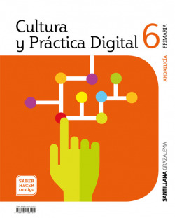 CULTURA DIGITAL 6ºPRIMARIA. SABER HACER CONTIGO. ANDALUCÍA 2019