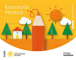 EDUCACION PLASTICA 1 PRIMARIA CONSTRUYENDO MUNDOS