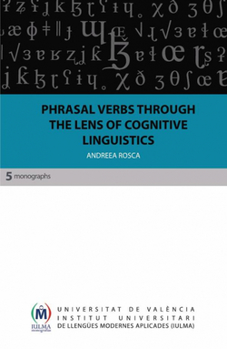 Phrasal Verbs through the Lens of Cognitive Linguistics