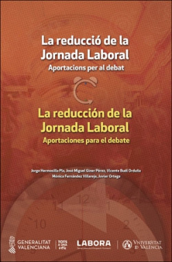 La reducció de la Jornada Laboral. Aportacions per al debat. / La reducción de la Jornada Laboral. Aportaciones para el debate