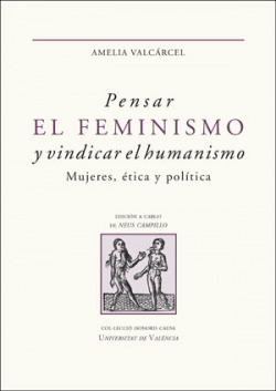 Pensar el feminismo y vindicar el humanismo