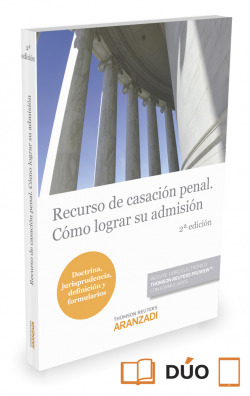 RECURSO DE CASACION PENAL. COMO LOGRAR SU ADMISION (PAPEL + E-BOOK)