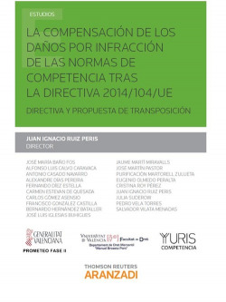 LA COMPENSACIÓN DE LOS DAÑOS POR INFRACCIÓN DE LAS NORMAS DE COMP ETENCIA TRAS LA DIRECTIVA