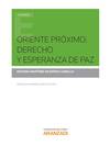 ORIENTE PROXIMO: DERECHO Y ESPERANZA DE PAZ