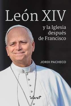 LEON XIV Y LA IGLESIA DESPUÈS DE FRANCISCO