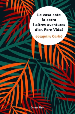 La casa sota la sorra i altres aventures pere vidal