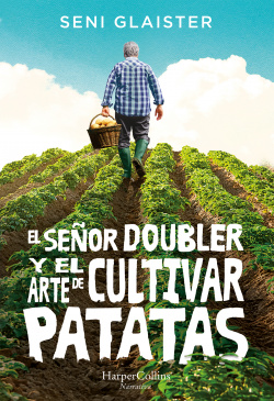 SEÑOR DOUBLER Y ARTE DE CULTIVAR PATATAS