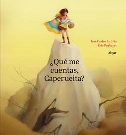 ¿QUÈ ME CUENTAS, CAPERUCITA?