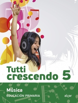 MÚSICA 5ºPRIMARIA TUTTI CRESCENDO