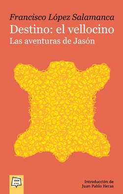 Destino: el vellocino. Las aventuras de Jasón