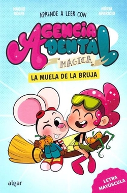 Agencia Dental Mágica 4. La muela de la bruja