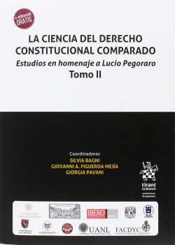 La Ciencia del Derecho Constitucional Comparado. Estudios en Homenaje a Lucio Pegoraro Tomo II