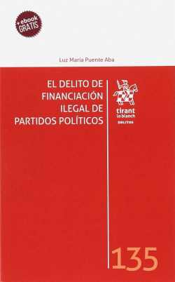 EL DELITO DE FINANCIACIÓN ILEGAL DE PARTIDOS POLÍTICOS