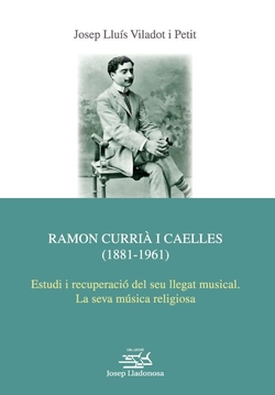 RAMON CURRIÁ I CAELLES (1881-1961)