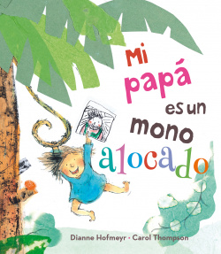 Mi papá es un mono alocado