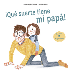 ¡QUÈ SUERTE TIENE MI PAPÁ!