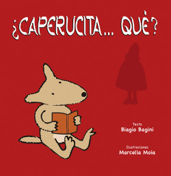 ¿CAPERUCITA...QUÈ?
